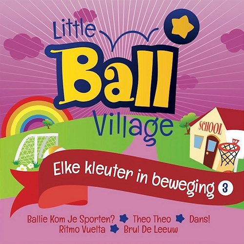 Elke Kleuter In Beweging 3 Little Ball Village