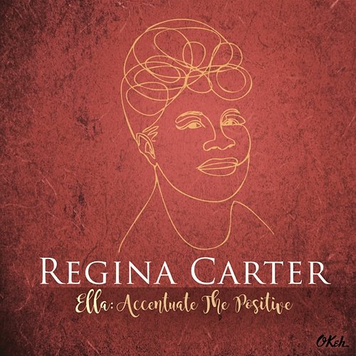 Ella: Accentuate the Positive Regina Carter