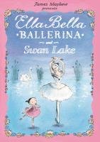 Ella Bella Ballerina and Swan Lake Mayhew James