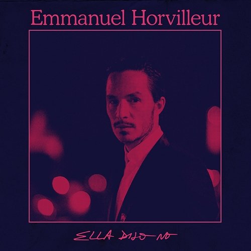 Ella Dijo No Emmanuel Horvilleur