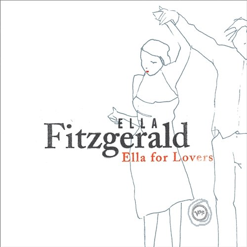 Ella For Lovers Ella Fitzgerald