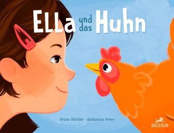 Ella und das Huhn Baeschlin