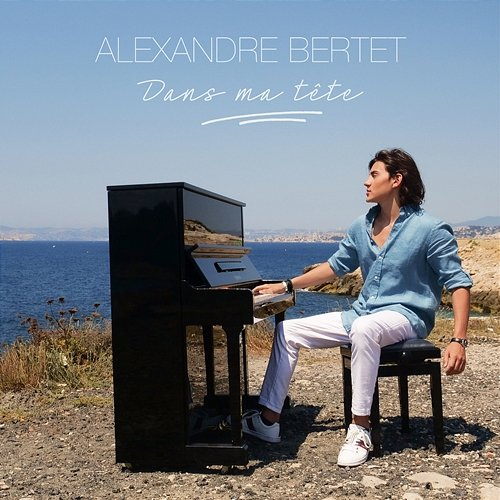 Elle dit Alexandre Bertet