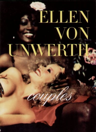 ELLEN VON UNWERTH COUPLES Von Unwerth Ellen