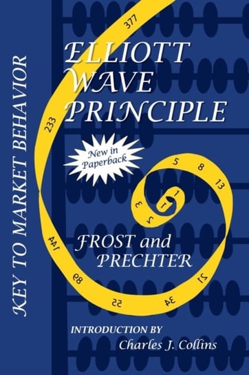 Elliott Wave Principle: Key to Market Behavior Robert R. Prechter