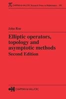 Elliptic Operators, Topology, and Asymptotic Methods Roe John, Roe J.