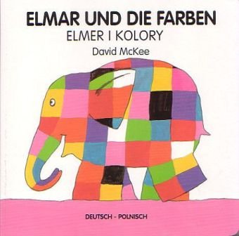 Elmar und die Farben, deutsch-polnisch. Elmer i kolory Schulbuchverlag Anadolu