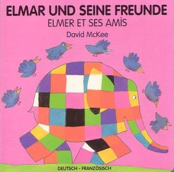 Elmar und seine Freunde, deutsch-französisch. Elmer et ses amis Schulbuchverlag Anadolu