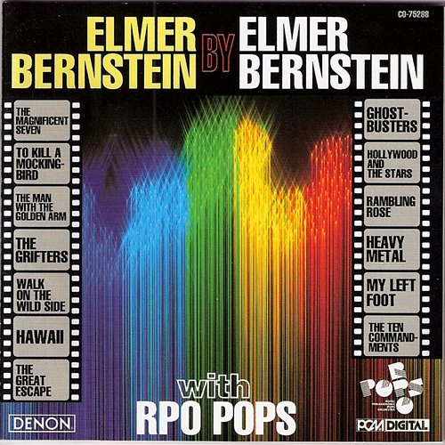 Elmer Bernstein by Elmer Bernstein Elmer Bernstein feat. The Royal Philharmonic Pops Orchestra