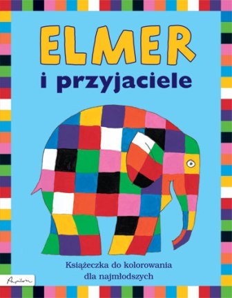Elmer i przyjaciele. Książeczka do kolorowania dla najmłodszych McKee David