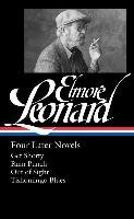 Elmore Leonard: Four Later Novels Leonard Elmore