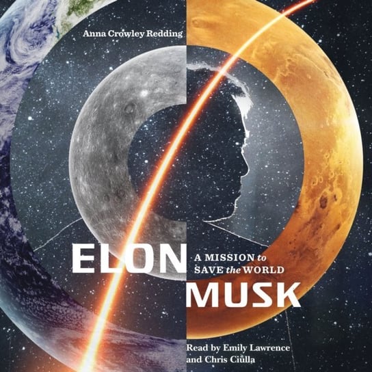 Elon Musk: A Mission to Save the World Redding Anna Crowley