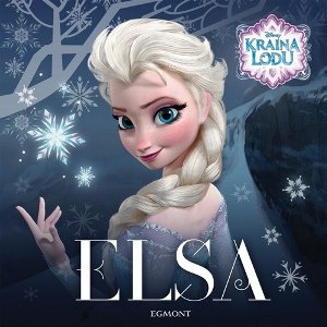 Elsa. Kraina lodu Opracowanie zbiorowe