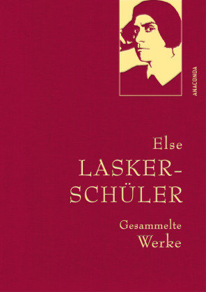 Else Lasker-Schüler, Gesammelte Werke Anaconda