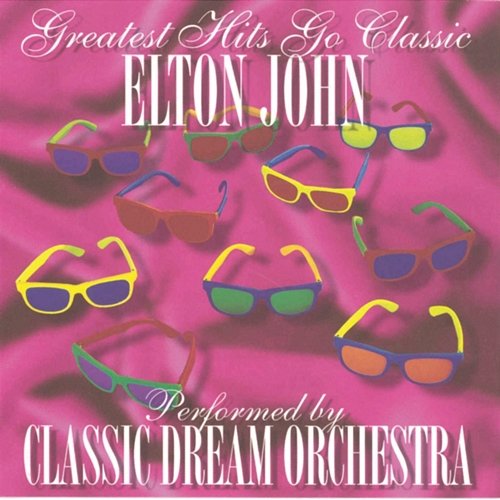 Elton John - Greatest Hits Go Classic Classic Dream Orchestra