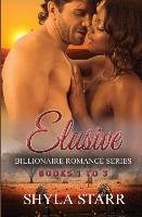 Elusive Billionaire Romance Series - Books 1 to 3 Starr Shyla