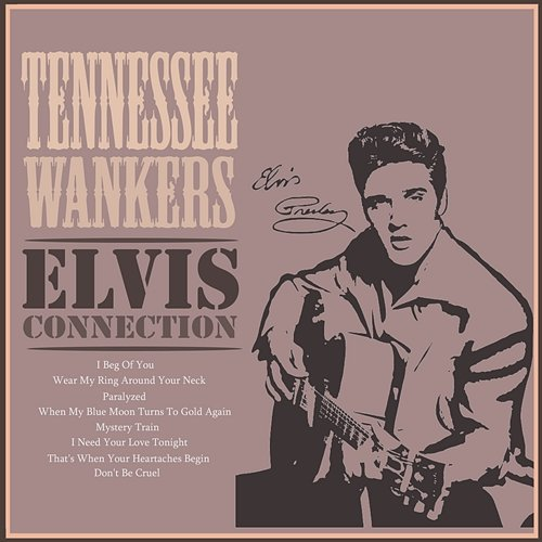 Elvis Connection Tennessee Wankers