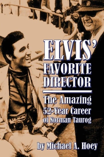 Elvis' Favorite Director Hoey Michael A.