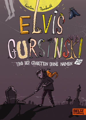 Elvis Gursinski und der Grabstein ohne Namen Beltz