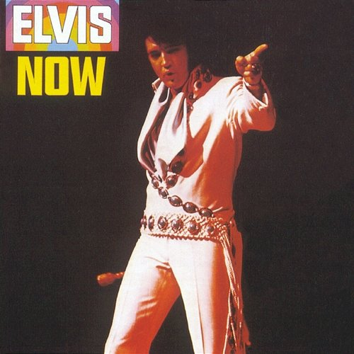 Elvis Now Elvis Presley