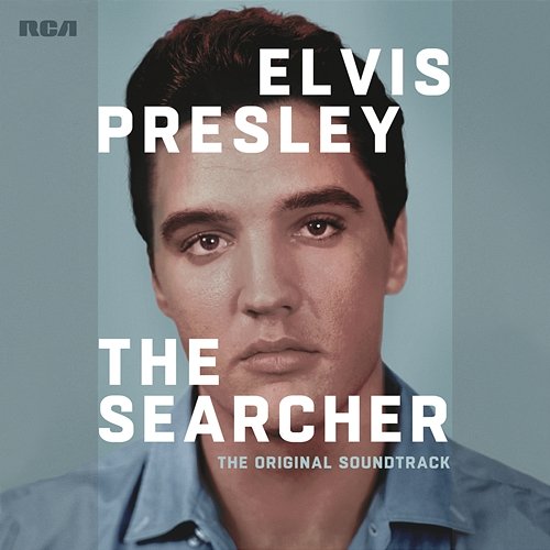 Elvis Presley: The Searcher (The Original Soundtrack) Elvis Presley