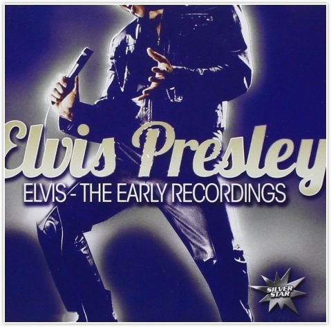 Elvis - The Early Recordings Presley Elvis