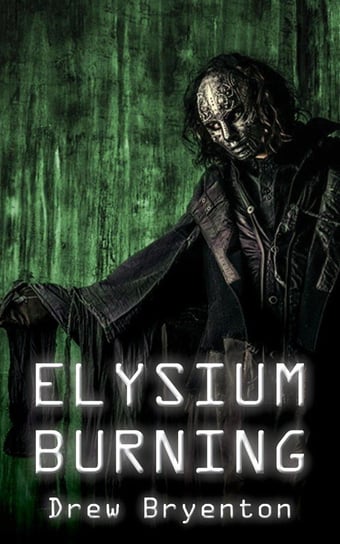 Elysium Burning Bryenton Drew