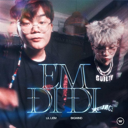 em đi đi Lil Liem & BIG WIND