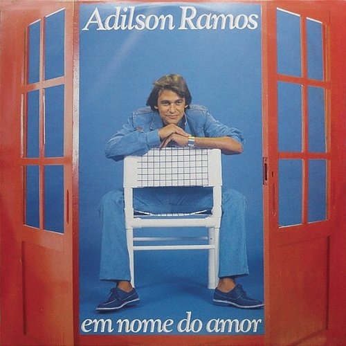 Em Nome do Amor Adílson Ramos