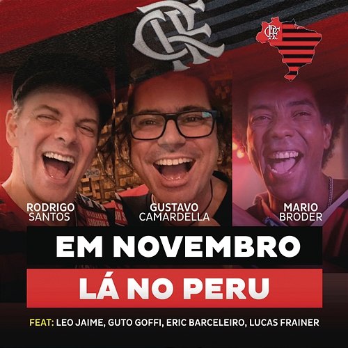 Em Novembro Lá no Peru Rodrigo Santos, Gustavo Camardella, Mário Broder feat. Leo Jaime, Guto Goffi, Eric Barceleiro, Lucas Frainer