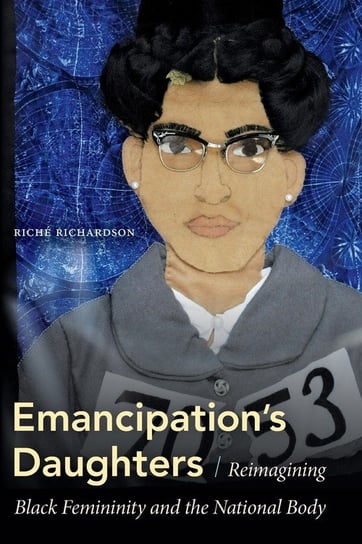 Emancipation's Daughters Richardson Riché
