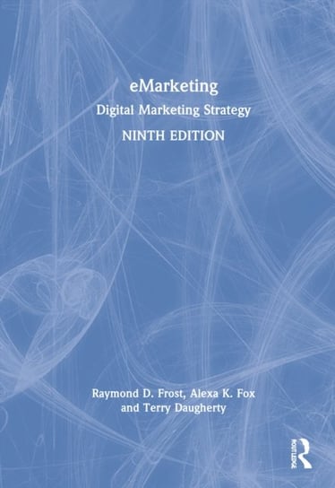 eMarketing: Digital Marketing Strategy Opracowanie zbiorowe