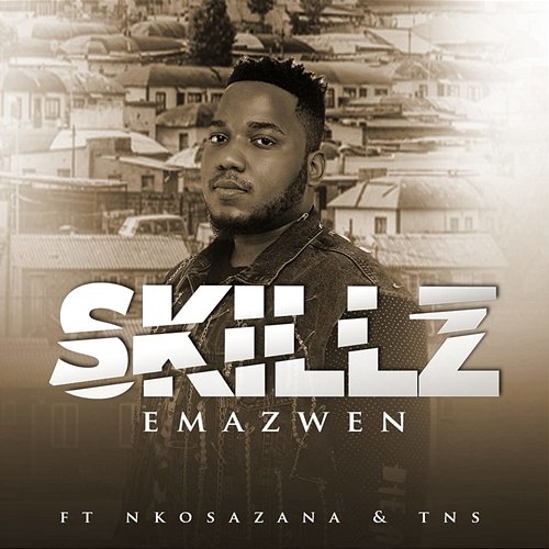 Emazwen Skillz feat. Nkosazana, TNS