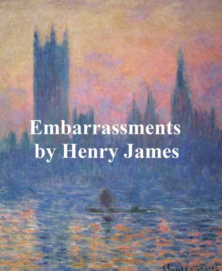 Embarrassments James Henry