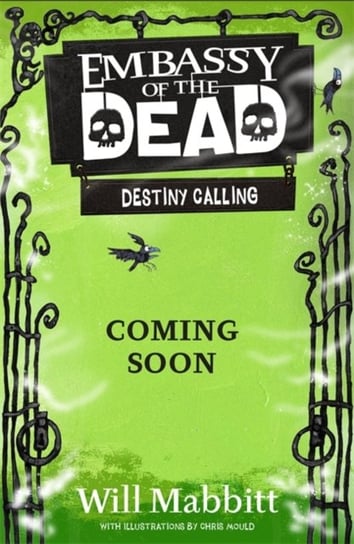 Embassy of the Dead. Destiny Calling. Book 3 Mabbitt Will