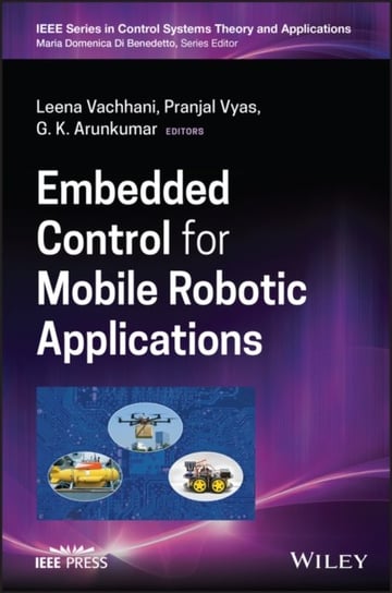 Embedded Control for Mobile Robotic Applications John Wiley & Sons