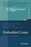 Embedded Linux Schroder Joachim, Gockel Tilo, Dillmann Rudiger
