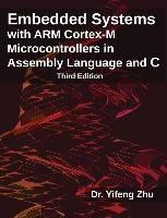 Embedded Systems with Arm Cortex-M Microcontrollers in Assembly Language and C: Third Edition Zhu Yifeng