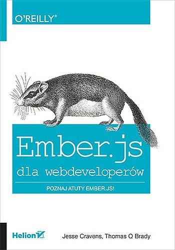 Ember.js dla webdeveloperów Brady Thomas Q, Cravens Jesse