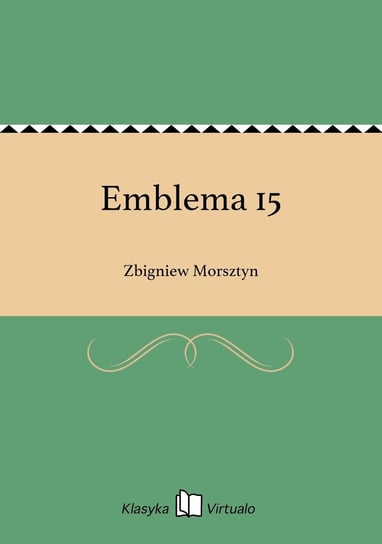 Emblema 15 Morsztyn Zbigniew