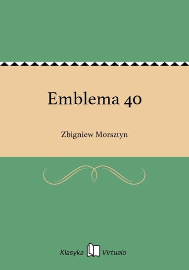Emblema 40 Morsztyn Zbigniew