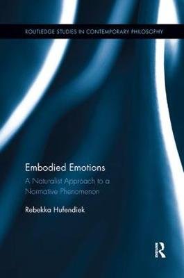 Embodied Emotions: A Naturalist Approach to a Normative Phenomenon Taylor & Francis Ltd.