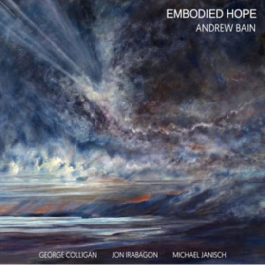 Embodied Hope Andrew Bain Quartet