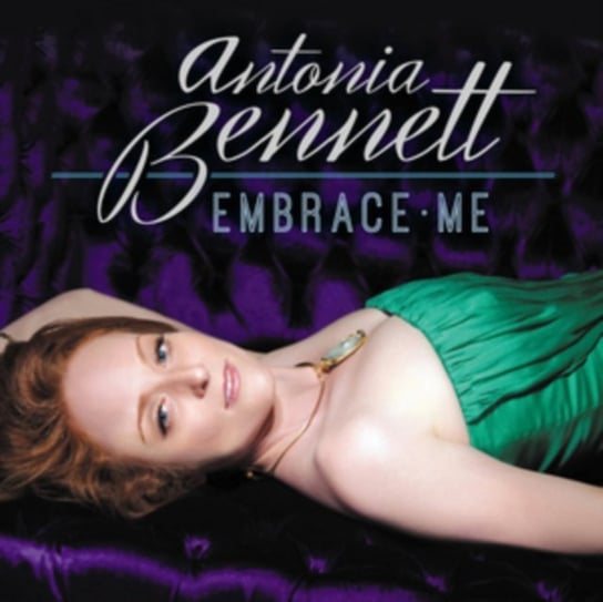 Embrace Me Antonia Bennett