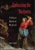 Embracing the Darkness Callow John