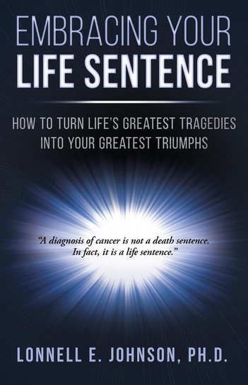 Embracing Your Life Sentence Johnson Lonnell E