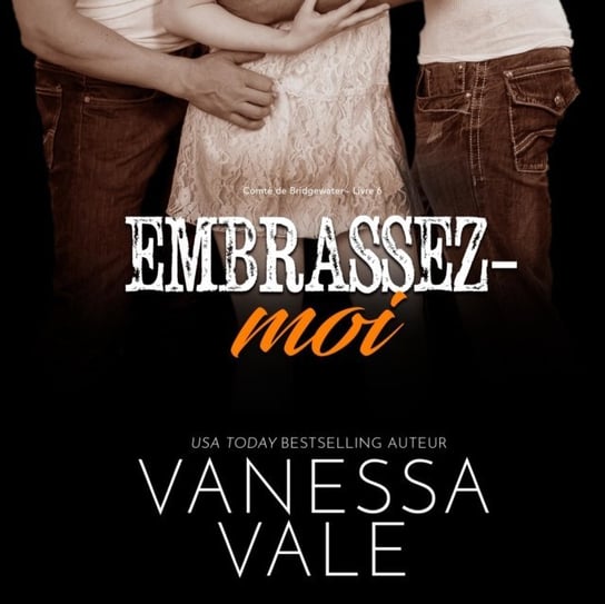 Embrassez-moi Vale Vanessa