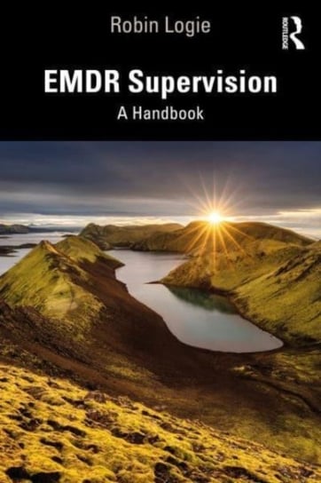 EMDR Supervision: A Handbook Robin Logie