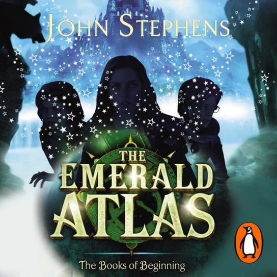 Emerald Atlas:The Books of Beginning 1 Stephens John