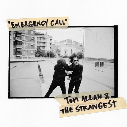 Emergency Call Tom Allan & The Strangest